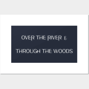 cool Over the river & through the woods Posters and Art
